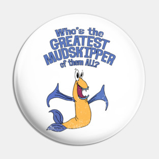 Muddy Mudskipper Pin