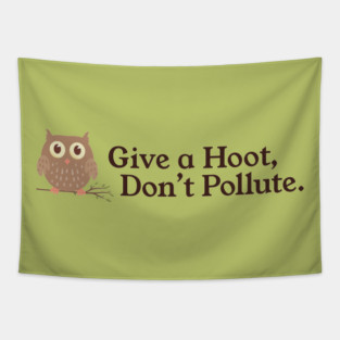 Give a Hoot Don't Pollute Vintage Owl Environment PSA Tapestry