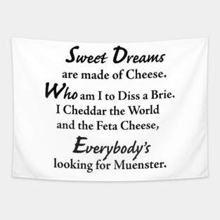 Sweet Dreams are made of Cheese Tapestry