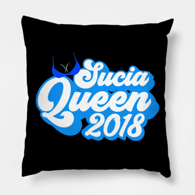 Sucia Queen 2018 Pillow by belownormal