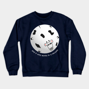 Spherical Cow in a Vacuum Crewneck Sweatshirt