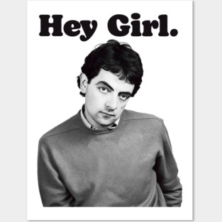 Hey Girl Mr Bean Posters and Art