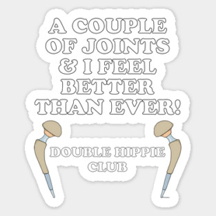 Hip Replacement DOUBLE HIPPIE CLUB Funny Hip Surgery Gift Sticker