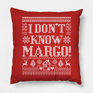 I Don't Know Margo Pillow
