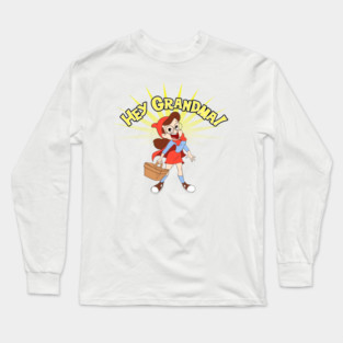 HEY GRANDMA!!!! Long Sleeve T-Shirt