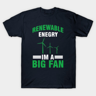 Renewable Energy Wind Power T-Shirt