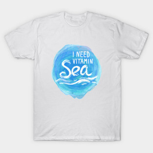 I need vitamin sea (1) T-Shirt