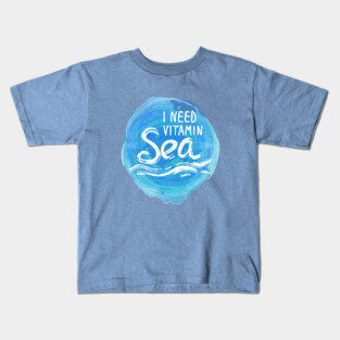 I need vitamin sea (1) Kids T-Shirt