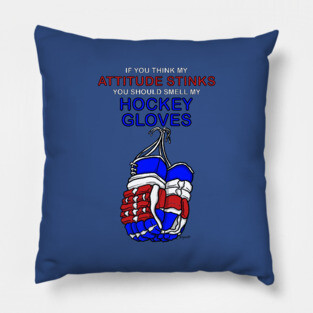Funny HOCKEY GLOVES SMELL Ice Hockey Pillow