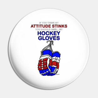 Funny HOCKEY GLOVES SMELL Ice Hockey Pin