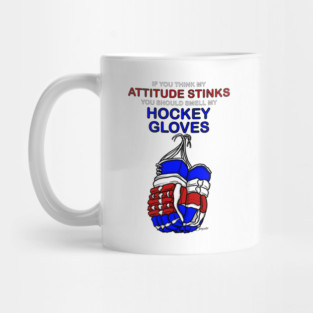 Funny HOCKEY GLOVES SMELL Ice Hockey Mug