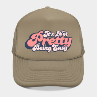 It's Not Pretty Being Easy Parody Funny Retro Hat
