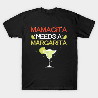 Mamacita Needs A Margarita Cinco De Mayo Shirt T-Shirt