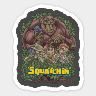 Squatchin' Sticker