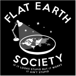 Flat earth society (explained) Posters and Art