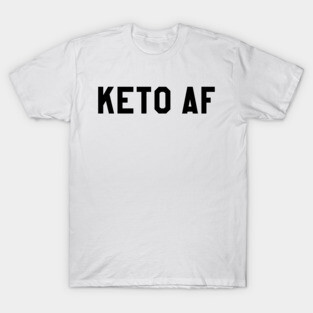 KETO AF T-Shirt