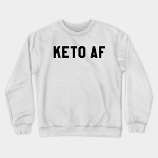 KETO AF Crewneck Sweatshirt
