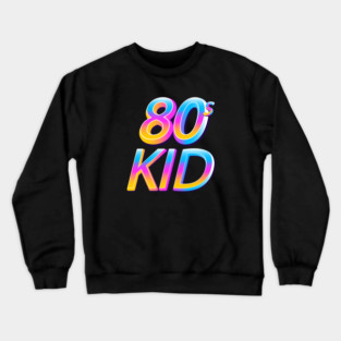 Eighties Kid Crewneck Sweatshirt