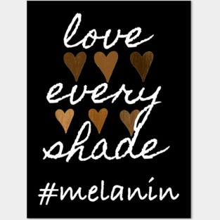 Love Every Shade Melanin Valentine's Day Posters and Art