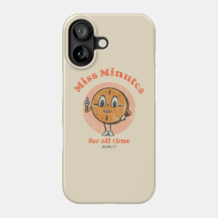 Miss Minutes Phone Case