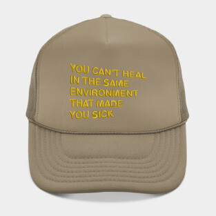 "You Can't Heal..." in gold balloons Hat