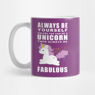 Always - Unicorn Mug