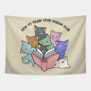 How To Train Your Human Club Tapestry