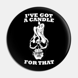 I've got a candle for that. Pin