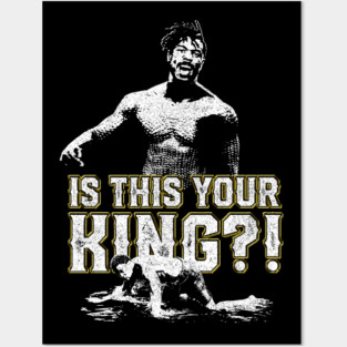 Is This Your King?! Posters and Art