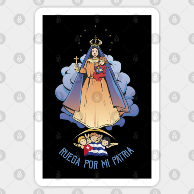 Ruega Por Mi Patria Virgen de la Caridad del Cobre Patrona de Cuba Sticker by creative