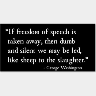 Freedom Of Speech Taken Away Sheep To Slaughter George Washington Posters and Art