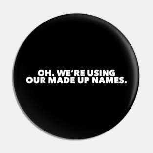 Funny Marvel Infinity War quote Oh. We are using our made up names Pin