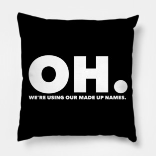Funny Marvel Infinity War "Oh. We are using our made up names" Pillow