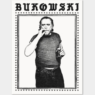 Charles Bukowski / Original Punkstyle Design Posters and Art