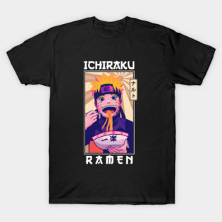 ichiraku Ramen naruto uzumaki favorite food T-Shirt