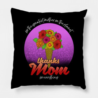 Thanks Mom Pillow