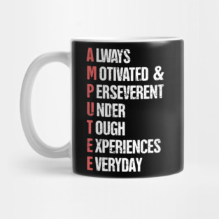 Motivational - Amputated Missing Arm Amputee Mug