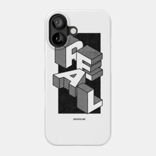 R E A L  Estate Life Phone Case