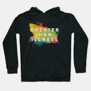 Greater Than: Illness Hoodie