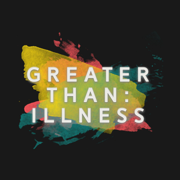Greater Than: Illness by GreaterThanIllness