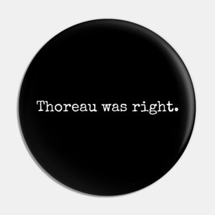 Thoreau was right. Pin