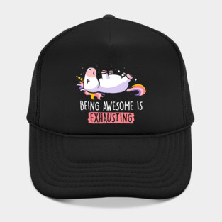 Being Awesome is Exhausting  - Lazy Funny Unicorn Gift Hat