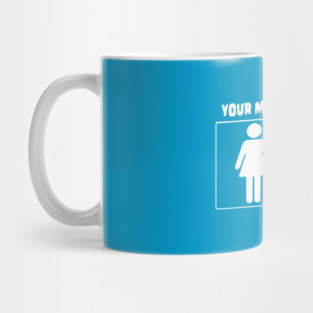 Your mom My mom Mermaid Mug