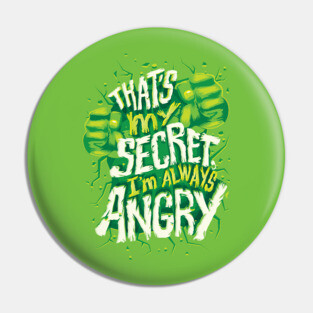 I'm Always Angry Pin