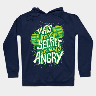 I'm Always Angry Hoodie