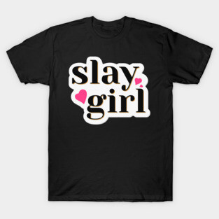Slay Girl Word Fashion Design T-Shirt