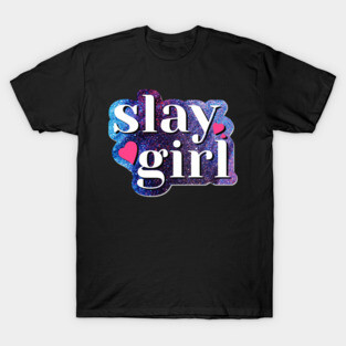 Slay Girl Word Fashion Design T-Shirt