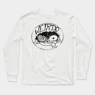 WEIRDO Long Sleeve T-Shirt