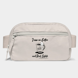 I run on Coffee and Real Estate Bag