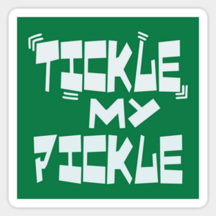 Tickle My Pickle Sticker